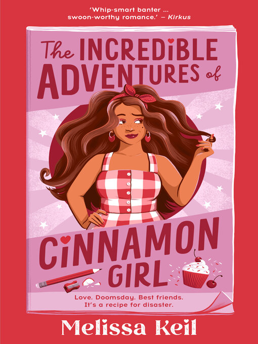 Title details for The Incredible Adventures of Cinnamon Girl by Melissa Keil - Available